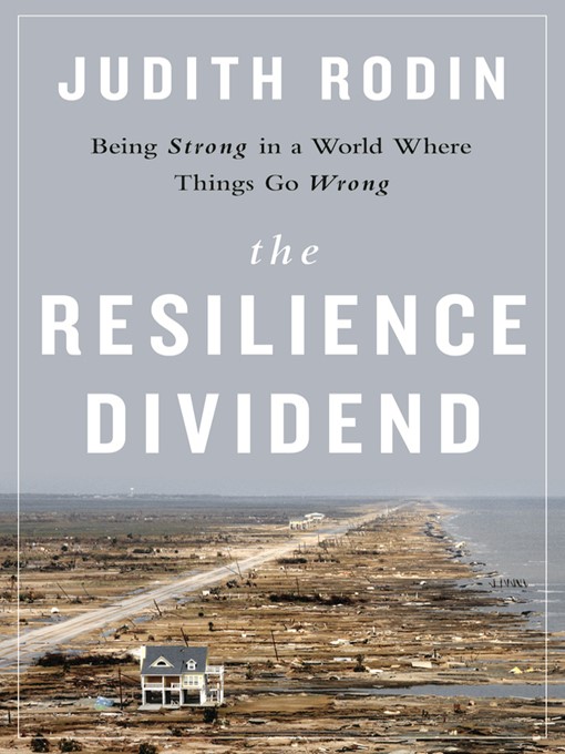 Title details for The Resilience Dividend by Judith Rodin - Available